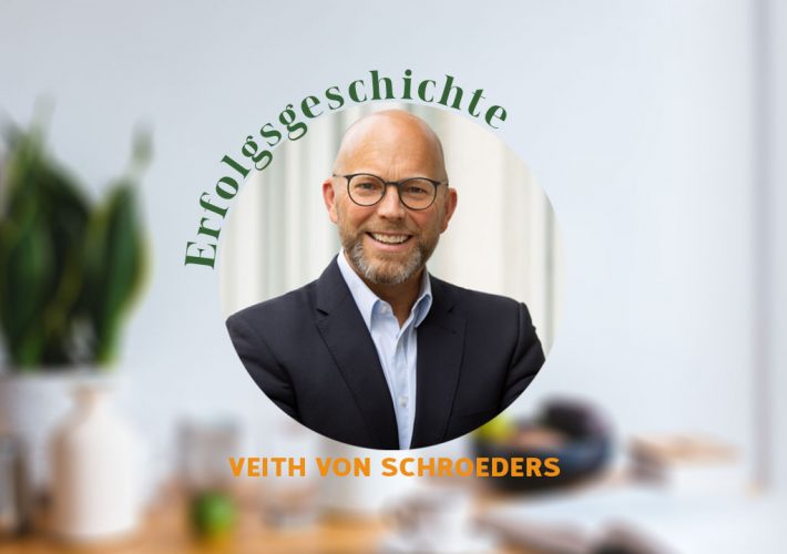 Erfolgsgeschichte Veith von Schroeders