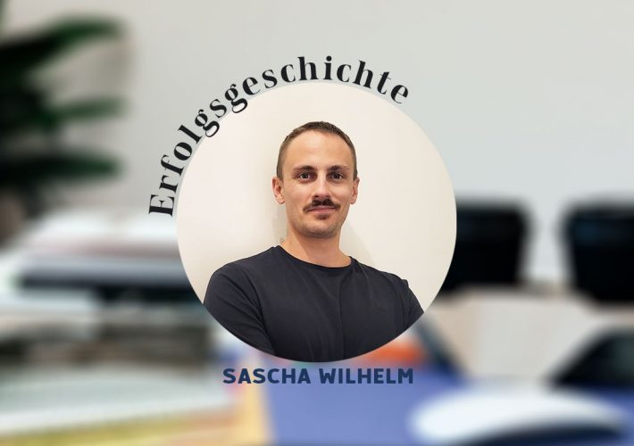 Erfolgsgeschichte Sascha Wilhelm
